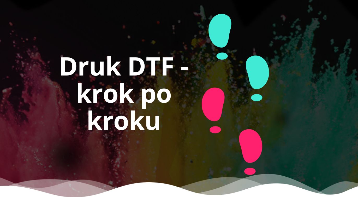 dtf krok po kroku