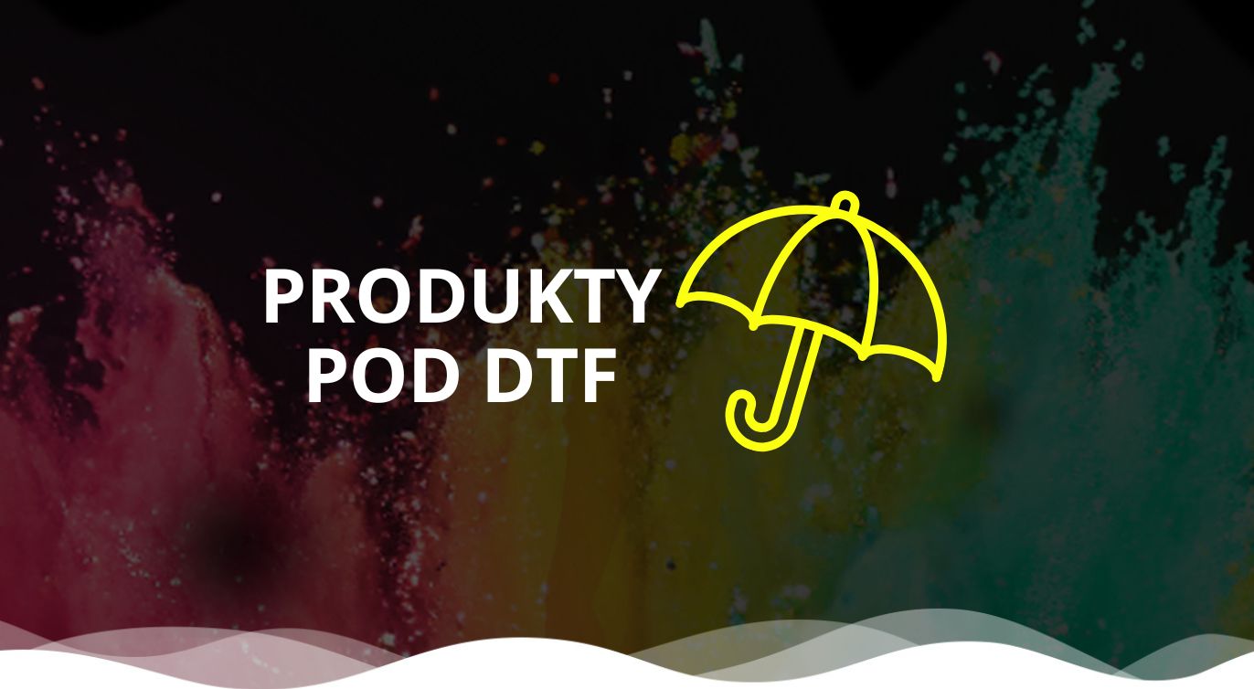 Na jakich produktach można użyć druku DTF?