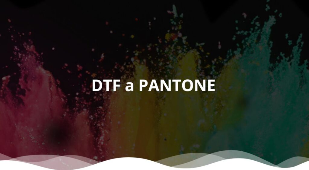 DTF a kolory PANTONE