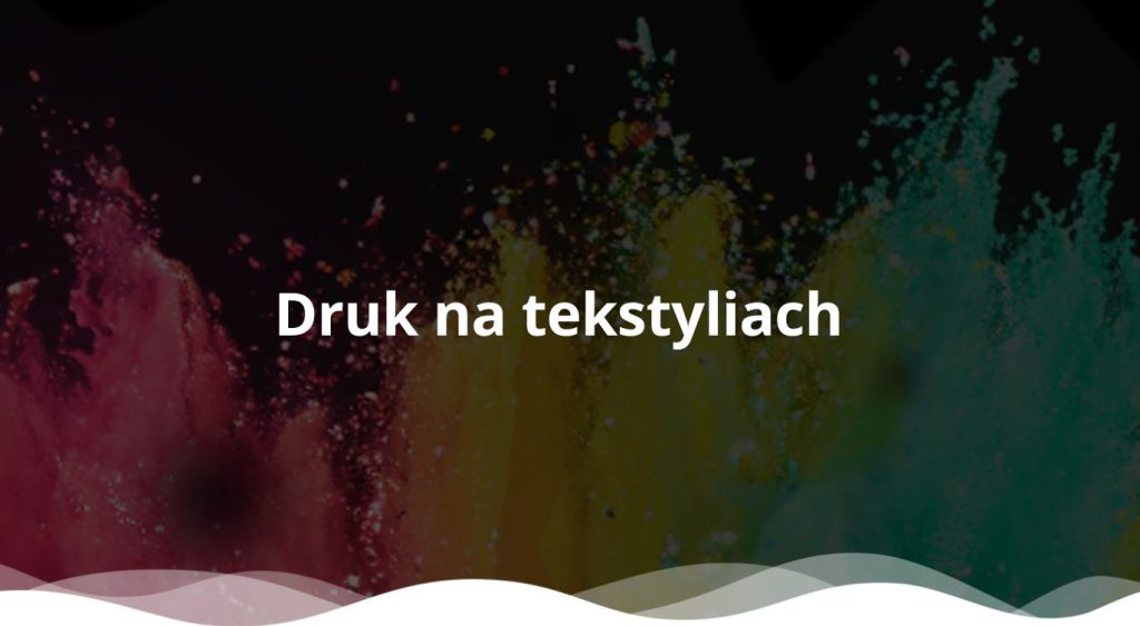Druk na tekstyliach